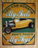 You Can Borrow My Tools Dont Touch My Toys Tin Sign Garage Mechanic Hot Rod