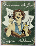 Wine Improves with Age I Improve with Wine Tin Sign Humor Comedy Kitchen