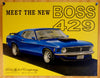 Ford Boss 429 Mustang Tin Sign 302 429 GT500 V8 Shelby Detroit Michigan