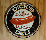 Dicks Deli Stuff Yourself W/ Our Sausage Round Tin Metal Sign Humor Food