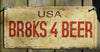 Brakes 4 Beer License Plate Tin Metal Sign Man Cave Bar Humor Classic Style B078