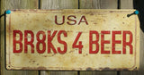 Brakes 4 Beer License Plate Tin Metal Sign Man Cave Bar Humor Classic Style B078