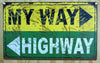 My Way Or The Highway Tin Sign Humor Funny Comedy Husband Wife Make Up Gift