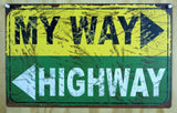 My Way Or The Highway Tin Sign Humor Funny Comedy Husband Wife Make Up Gift