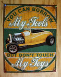 You Can Borrow My Tools Dont Touch My Toys Tin Sign Garage Mechanic Hot Rod E032