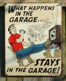 What Happens In My Garage Stays My Garage Tin Sign Garage Man Cave Mechanic