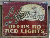 Life Needs No Red Lights Tin Metal Sign Man Cave Garage Motorcycle Bullet