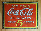 Coca Cola As Always Five Cents Tin Sign Soda Bottle Pop Art Deco Fountain B33