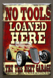 No Tools Loan Here FRIDGE MAGNET Hard Rod Garage Mechanic Humor Auto Repair E03
