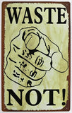 Waste Not Tin Sign Pointing Recycling Trash Kitchen Office Litter Park Earth Day