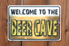 Welcome To The Beer Cave Tin Metal Sign Alcohol Garage Mancave Bar Game Room