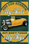 You Can Borrow My Tools But Dont Touch My Toys FRIDGE MAGNET Hot Rod Garage DESM