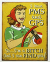 I Have PMS and GPS Tin Sign Funny Bar Humor Gag Gift Garage E022