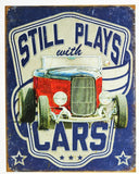 Still Plays with Cars Tin Sign Mechanic Garage Hot Rod Roadster Race Car Coupe
