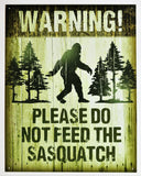 Please Do Not Feed The Sasquatch Tin Sign Camping Humor Bigfoot Warning  D070