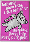 Big Bang Theory Soft Kitty Warm Kitty Song FRIDGE MAGNET Sheldon Penny Pet Cat Humor
