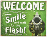 Welcome Smile and Wait for the Flash Tin Metal Sign Home Security Hand Gun  Warning