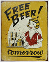 Free Beer Tomorrow Tin Metal Sign Bar Humor Funny Alcohol Liquor