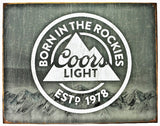 Born in the Rockies Coors Light Beer Tin Metal Sign Bar Garage Decor