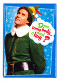 Buddy the Elf Does Somebody Need a Hug FRIDGE MAGNET Will Ferrell Christmas Funny Movie