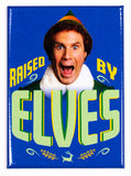 Buddy the Elf Raised By Elves FRIDGE MAGNET Will Ferrell Christmas Funny Movie