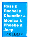 Friends Ross Rachel Chandler Monica Phoebe Joey FRIDGE MAGNET 90's TV Show