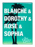 Blanche Dorothy Rose Sophia The Golden Girls FRIDGE MAGNET Best Friends Bridesmaids 80's