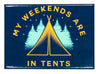 My Weekends are in Tents FRIDGE MAGNET Camping Camper Outdoors