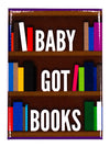 Baby Got Books FRIDGE MAGNET Book Club humor Library Reading Read Meme