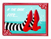 If the Shoe Fits Ruby Slippers Wizard of Oz FRIDGE MAGNET Wicked Witch Red Green