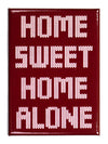 Home Sweet Home Alone FRIDGE MAGNET Christmas Movie Kevin McCallister